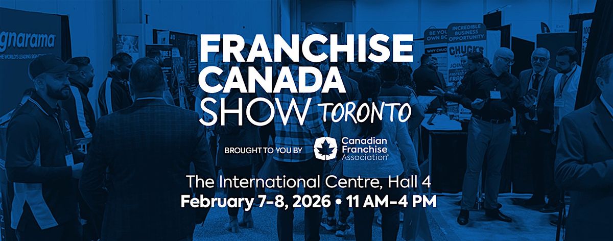 Franchise Canada Show Toronto - Winter  2026