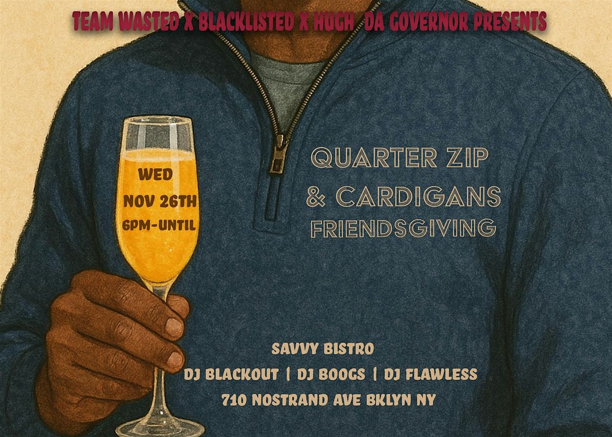 Quarter Zips & Cardigans Friendsgiving