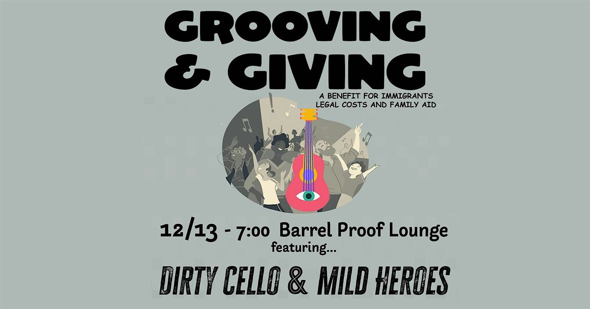 Grooving & Giving - Audacity Rising fundraiser w\/Dirty Cello & Mild Heroes