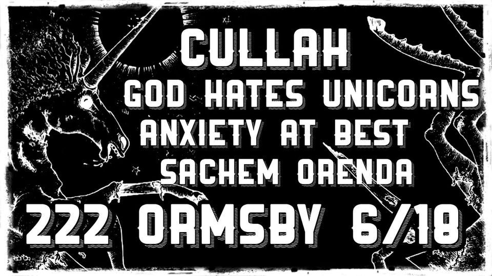 Cullah God Hates Unicorns Anxiety At Best Sachem Orenda 222 Ormsby