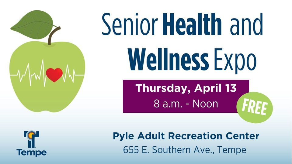 Senior Health & Wellness Expo | Pyle Adult Recreation Center, Tempe, AZ ...
