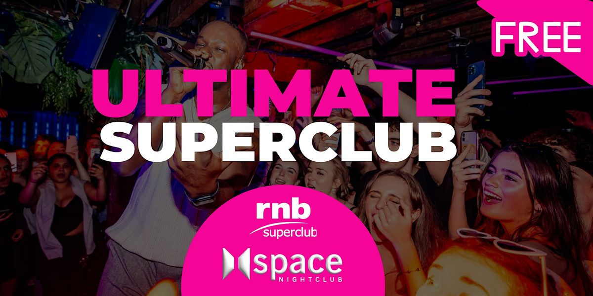 Ultimate Saturdays: Free Entry @ RNB Superclub