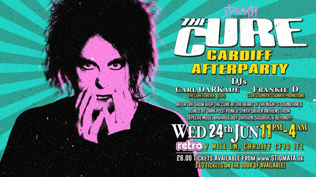 THE CURE -  AFTERPARTY - CARDIFF 