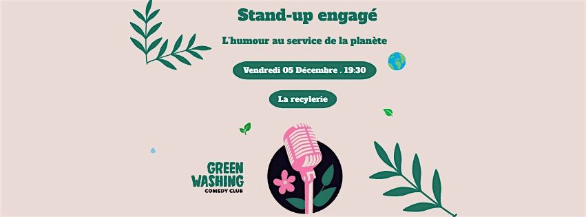 Greenwashing Comedy Club \u00e0 la Recyclerie - \u00e9dition 5