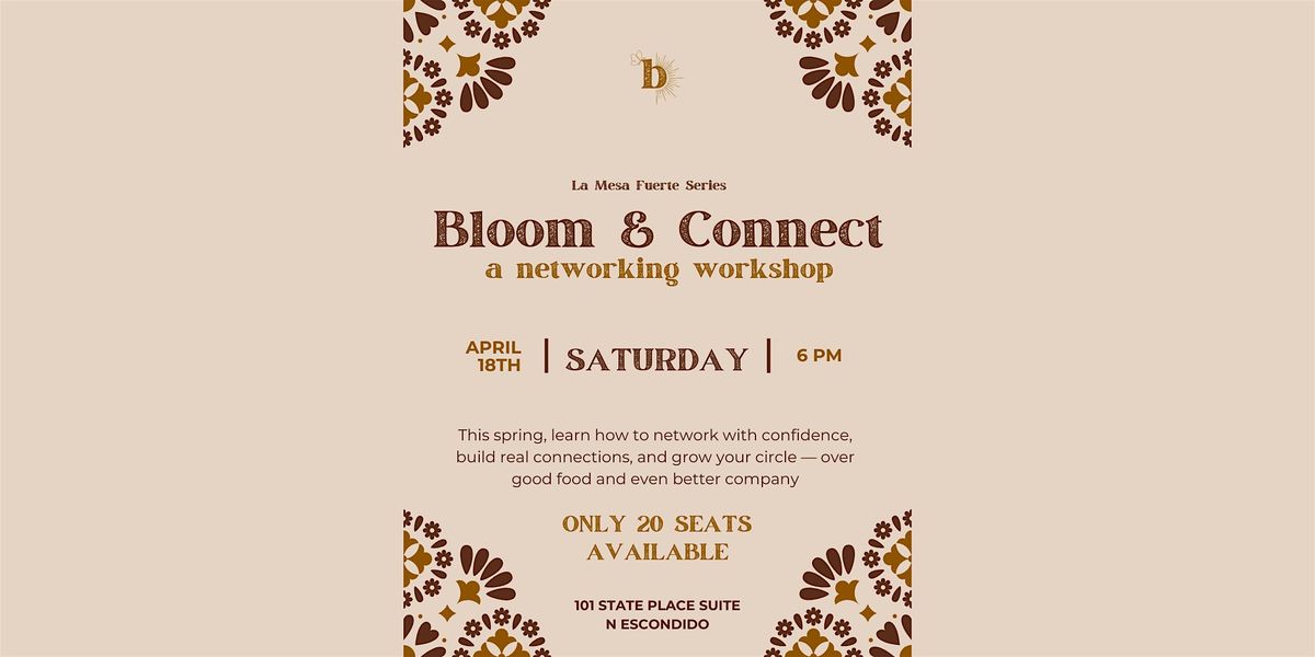 Bloom & Connect : A Networking Workshop