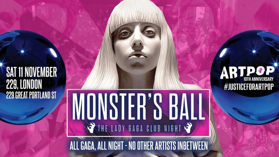 Monster's Ball: ARTPOP 10TH ANNIVERSARY - The Lady Gaga Club Night (London)