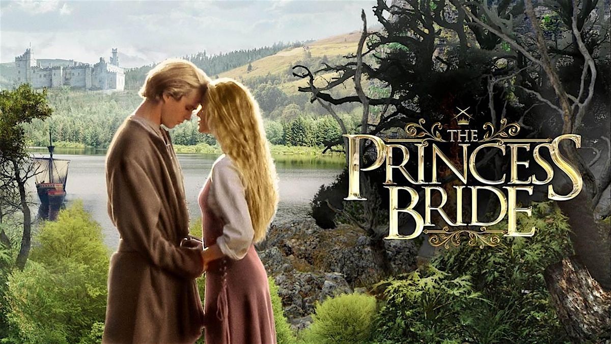 THE PRINCESS BRIDE on the Big Screen! (Fri Feb 13- 7:30pm)
