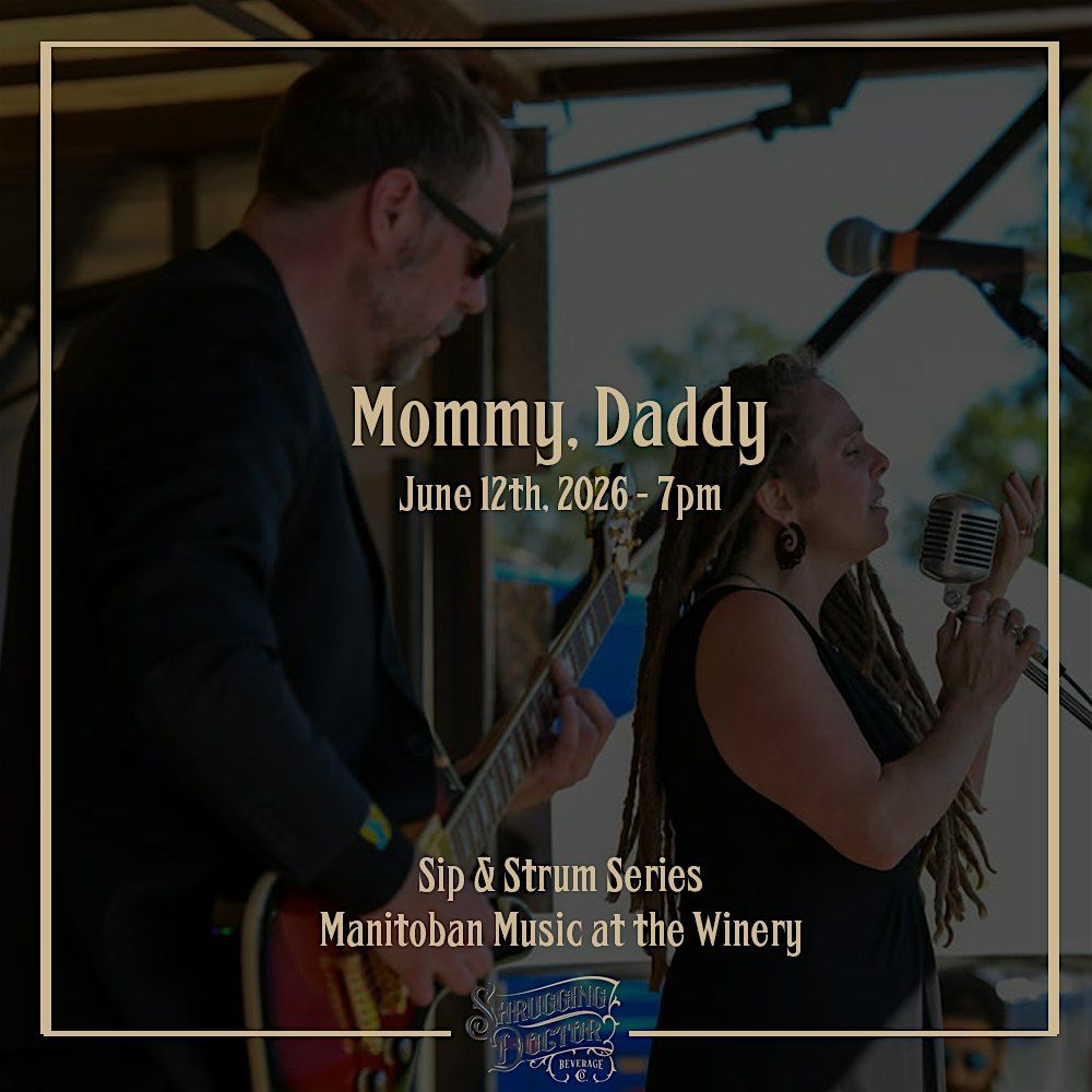 Wine Tasting & Live Music - Mommy, Daddy