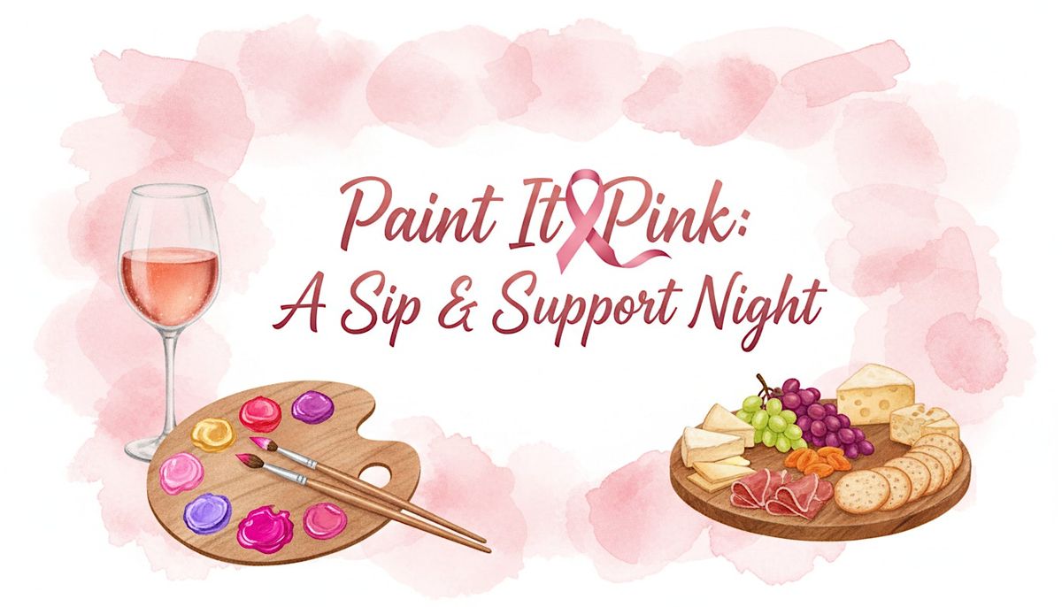 Paint It Pink: Sip & Support Night