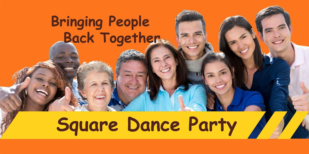 Square Dance Party - Try Something New, Something Fun - No Partner Needed