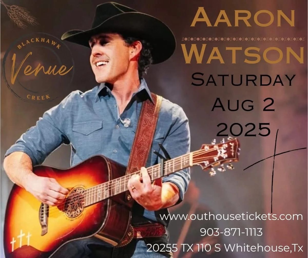 Aaron Watson at Haute Spot Event Venue