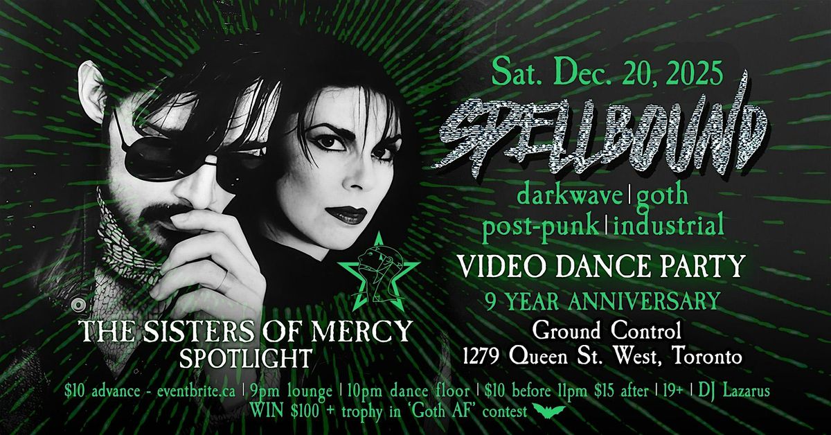 SPELLBOUND: Goth Video Dance with Sisters Of Mercy Spotlight *9 Year Anni*