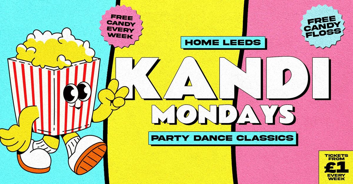 \ud83c\udf7f\ud83c\udf6d KANDI - LET'S GO WEEK 3!!! - STUDENT PARADISE WITH FREE POPCORN & SWEET TREATS EVERY WEEK \ud83c\udf6d\ud83c\udf7f MONDAYS AT HOME \/\/ TICKETS FROM \u00a31! \u2728