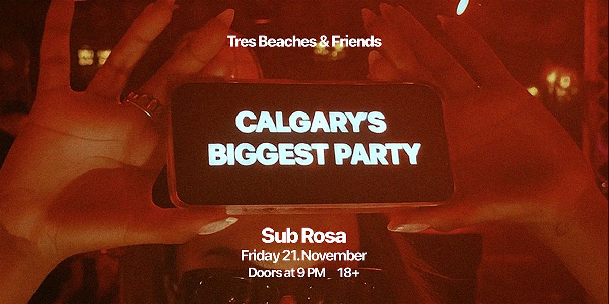 Tres Beaches Pop Up Party @ Sub Rosa Calgary at Sub Rosa, Calgary on ...