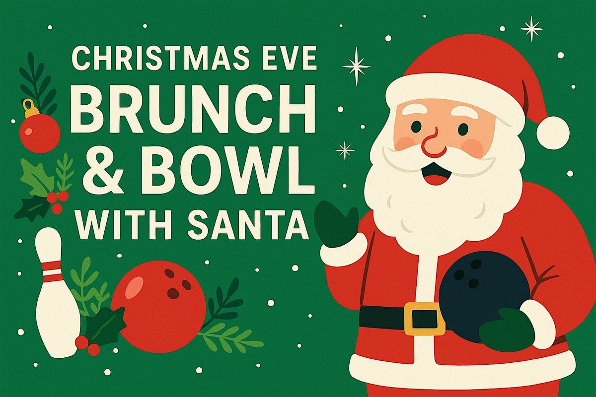 Christmas Eve Brunch & Bowl with Santa