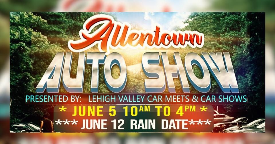 ALLENTOWN AUTO SHOW 2022 555 Union Blvd, Allentown, PA 181093229