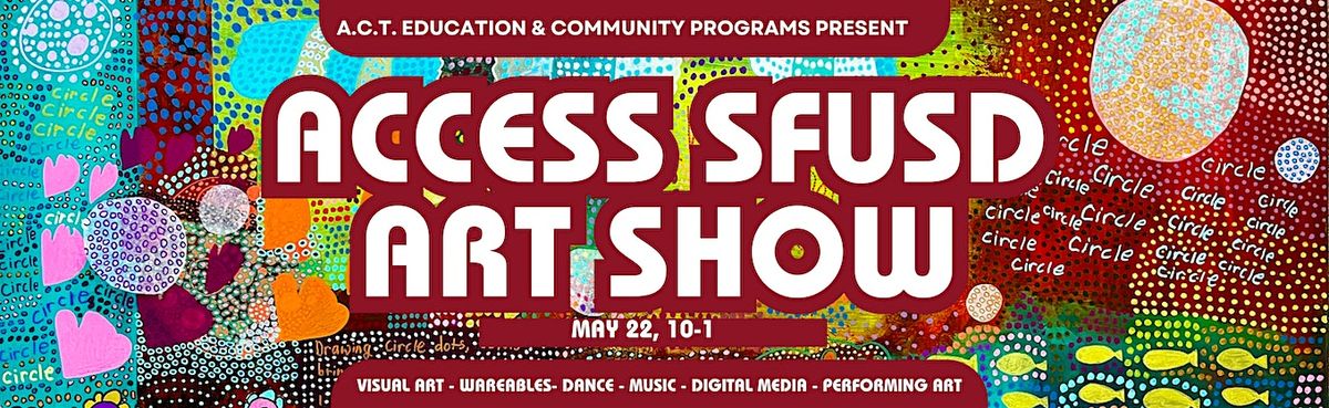 AccessSFUSD:The Arc Art Show
