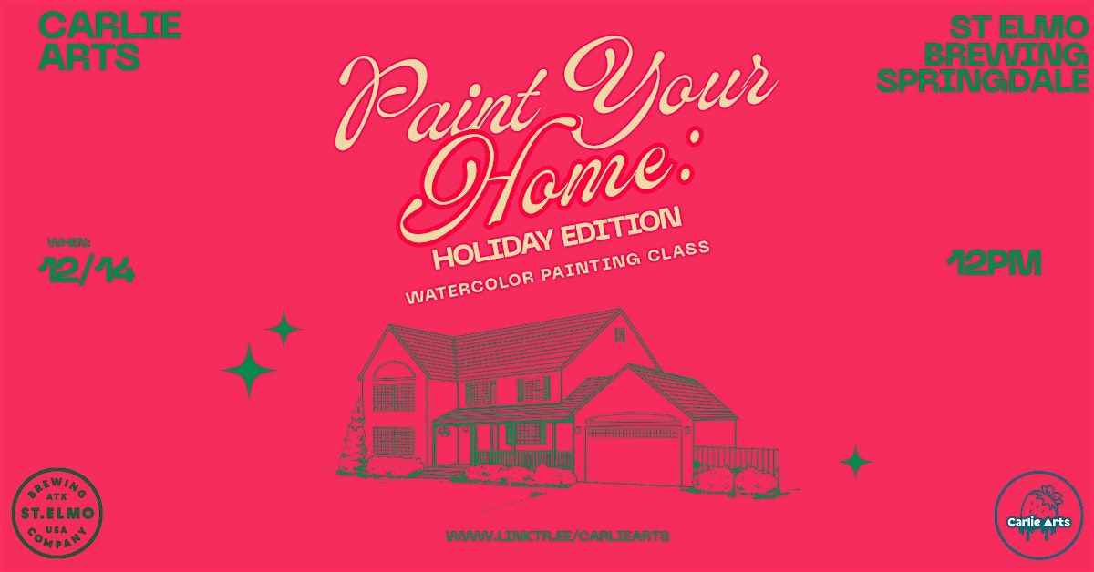 Paint Your House: Holiday Edition Watercolor Workshop