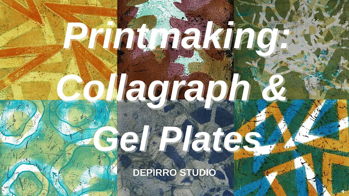 Printmaking: Collagraph & Gel Plates (A&C Tacoma)