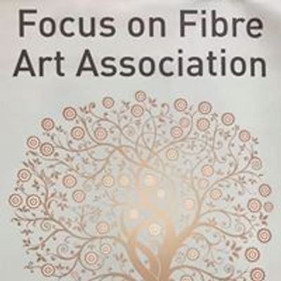 Focus on Fibre Art Association