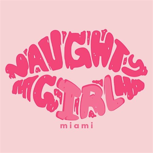 Naughty IRL: Miami at B three Zero Five, Doral on 2nd May, 2026