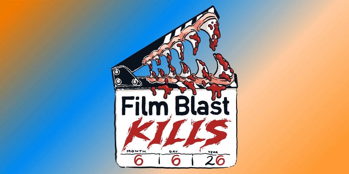 FILM | Film Blast Kills