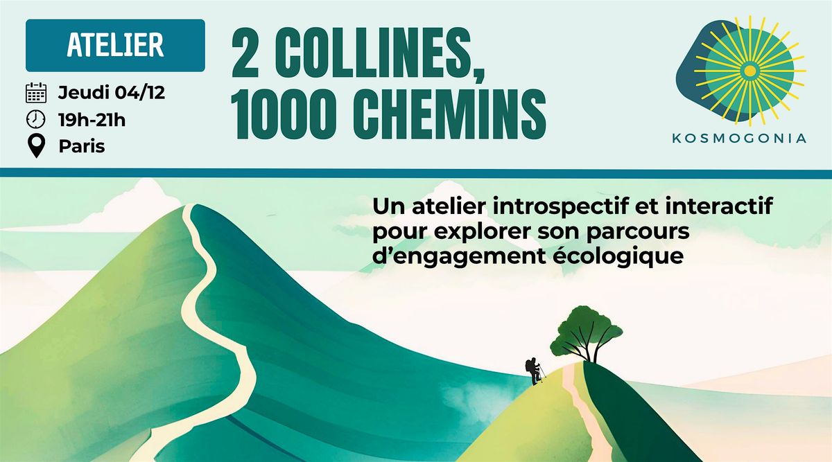 2 collines, 1000 chemins (atelier - Paris)