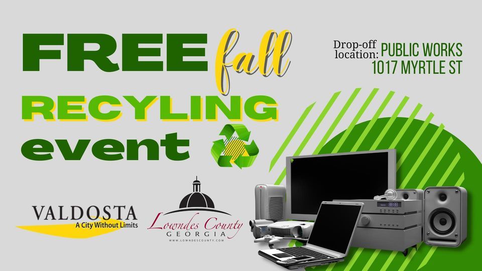 Free Fall Electronics Recycling Event City of Valdosta Public Works