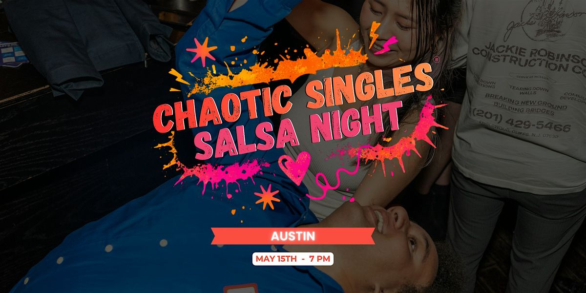 Chaotic Singles Salsa Night! (Austin)