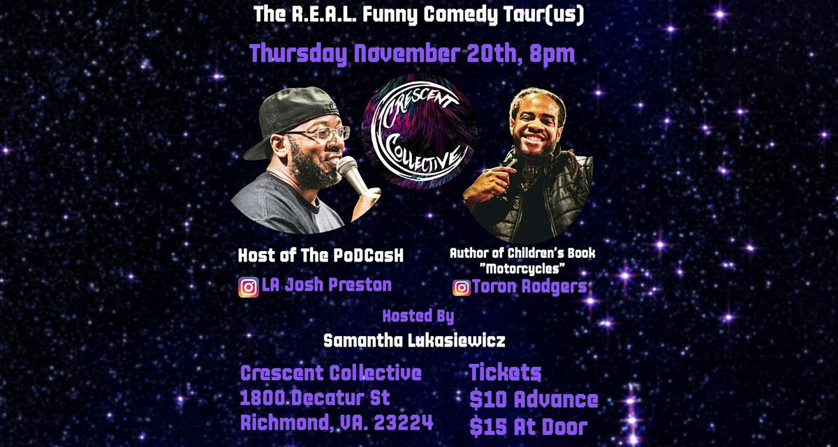 The R.E.A.L. Funny Comedy Taur(us) at Crescent Collective