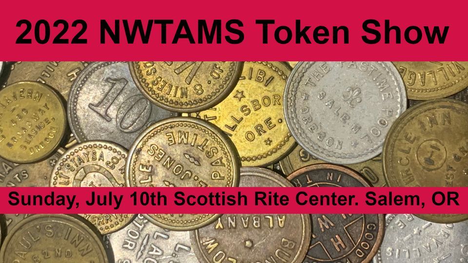 NORTHWEST TOKEN & MEDAL SOCIETY 35TH ANNUAL CONV. & AUCTION at Salem ...