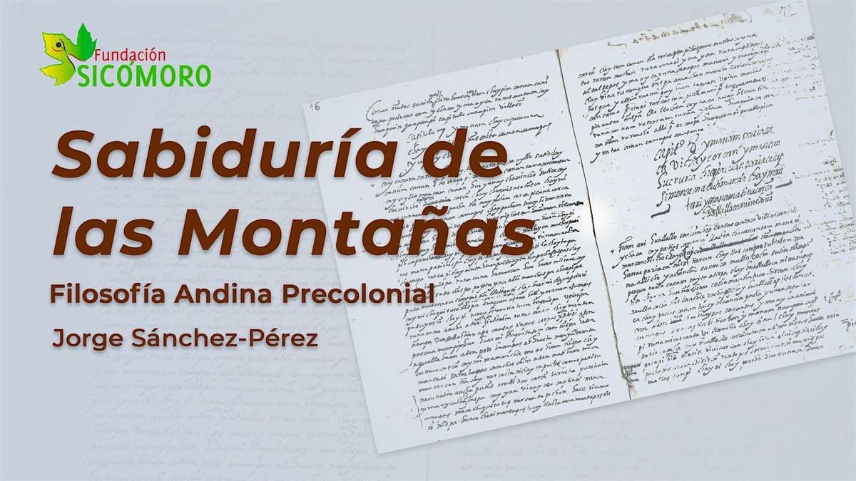 Sabidur\u00eda de las Monta\u00f1as: Filosof\u00eda Andina Precolonial