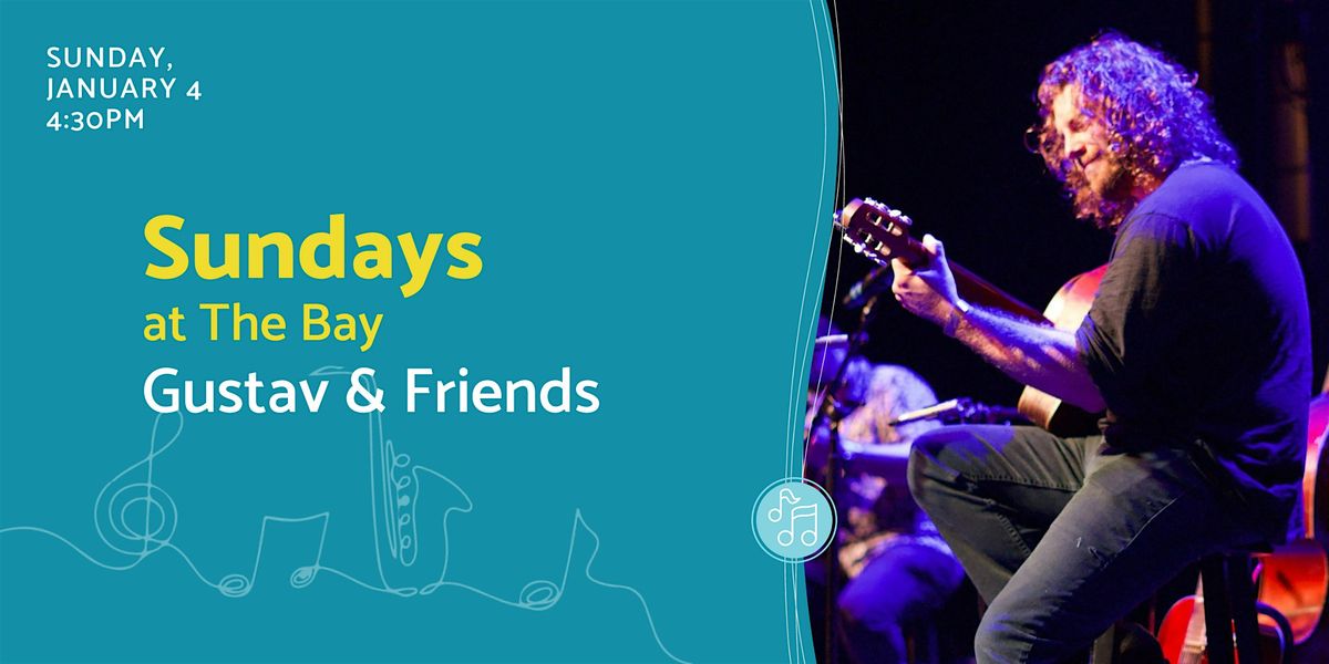 Sundays at The Bay featuring Gustav & Friends