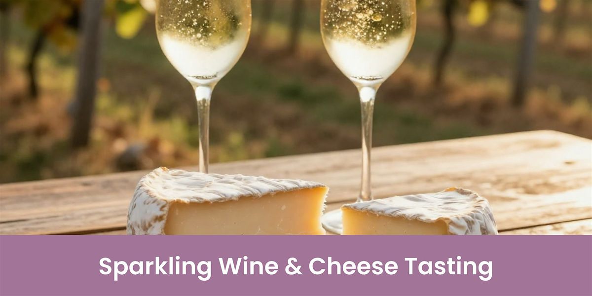 Sparkling Wine & Cheese Tasting 11\/07\/2026