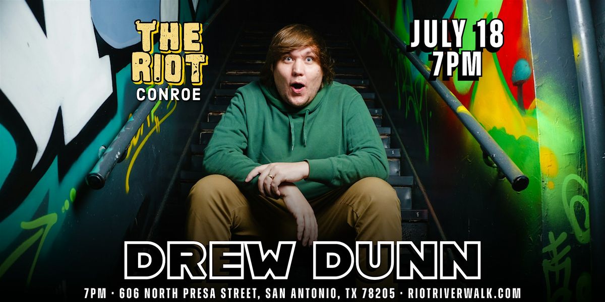 Comedian Drew Dunn (The Tonight Show & Don't Tell Comedy) Live in Conroe