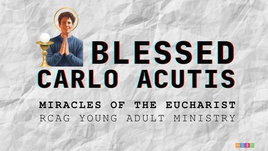 Bl. Carlo Acutis: Miracles of the Eucharist