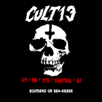 CULT 13 - Goth\/Punk\/Industrial\/Metal\/Alt - Southend\/Essex