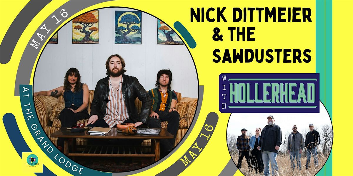 Nick Dittmeier & the Sawdusters w\/ Hollerhead