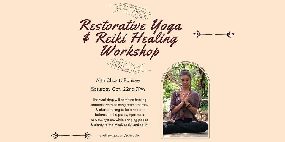 Restorative Yoga & Reiki Healing Workshop with Chasity Ramsey at 553 s ...