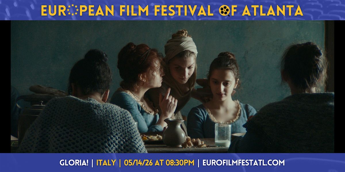Gloria! | Italy | European Film Festival of Atlanta 2026