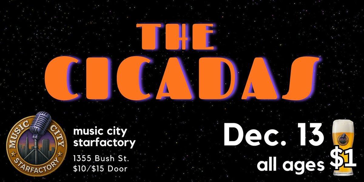 The Cicadas - Live at Music City Starfactory