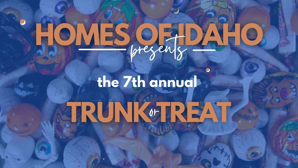 Homes Of Idaho 7th Annual TrunkorTreat Main Street Downtown