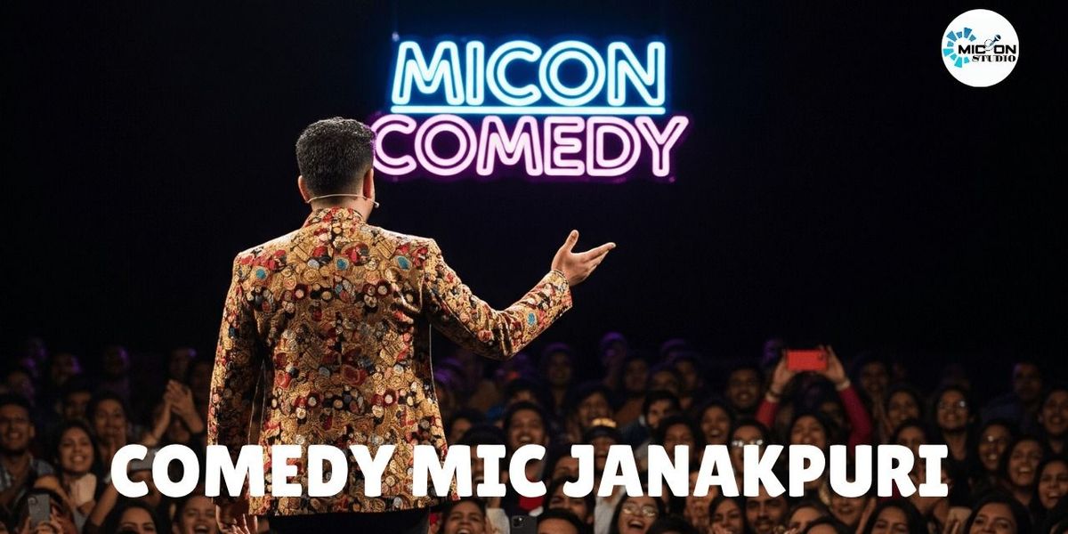 Comedy Mic Janakpuri