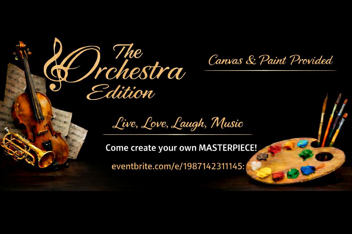 The Orchestra Edition Come Create Your Own MASTERPIECE!