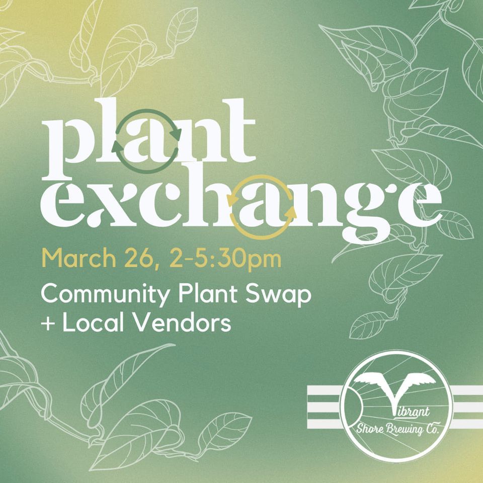 Plant Exchange At Vibrant Shore Brewing 