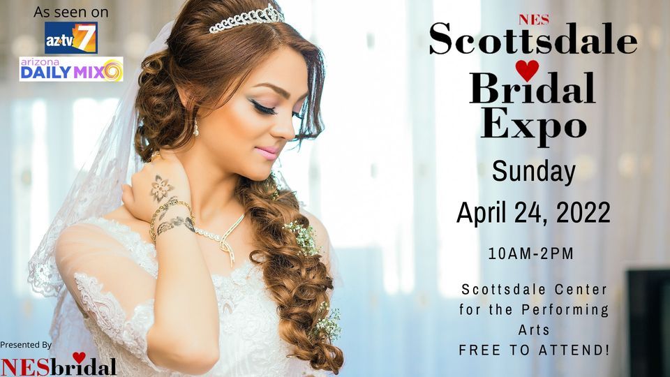 NES Scottsdale Bridal Expo Scottsdale Bridal Expo April 24, 2022