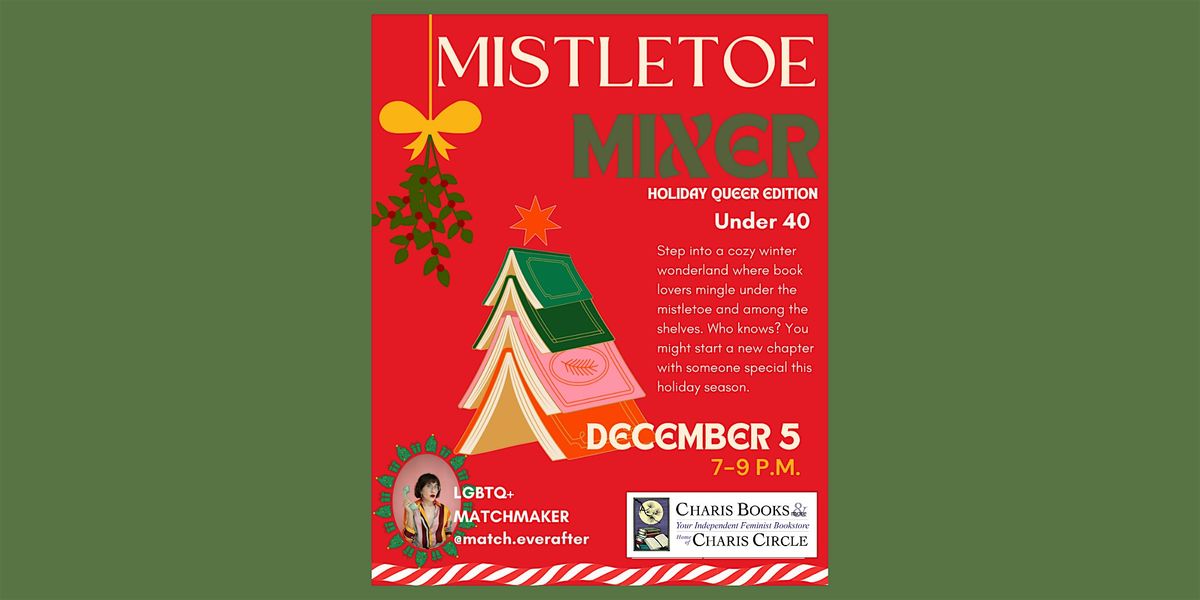 Mistletoe Mixer: A Queer Singles Mixer & Book Swap for folks under 40!