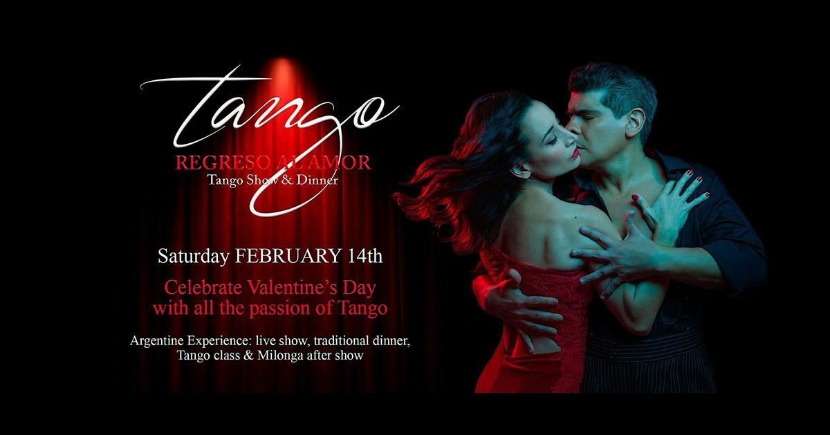 TANGO REGRESO AL AMOR - Tango Show & Dinner - Special Valentine's Day