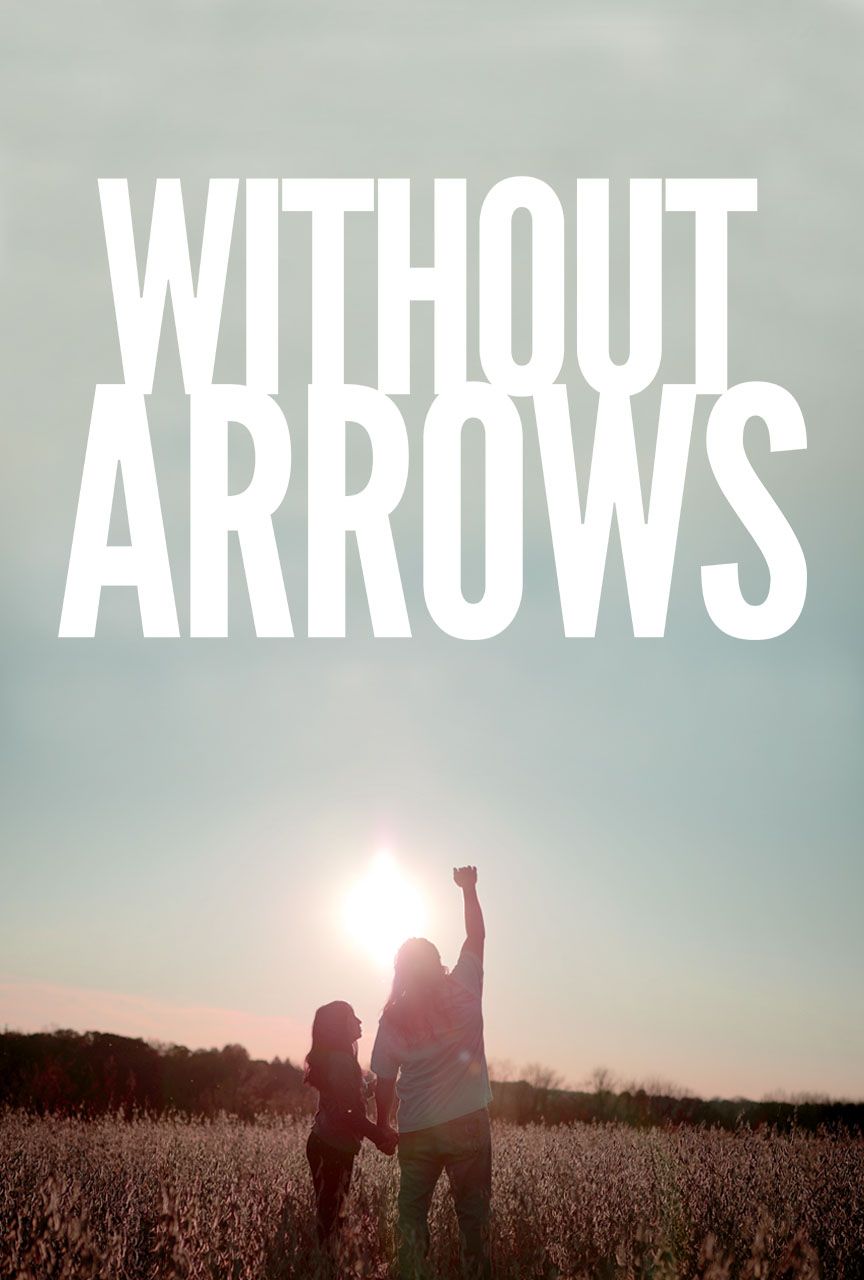 Without Arrows - Film