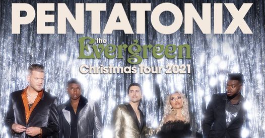Pentatonix: The Evergreen Christmas Tour 2021 - Grand Rapids, MI